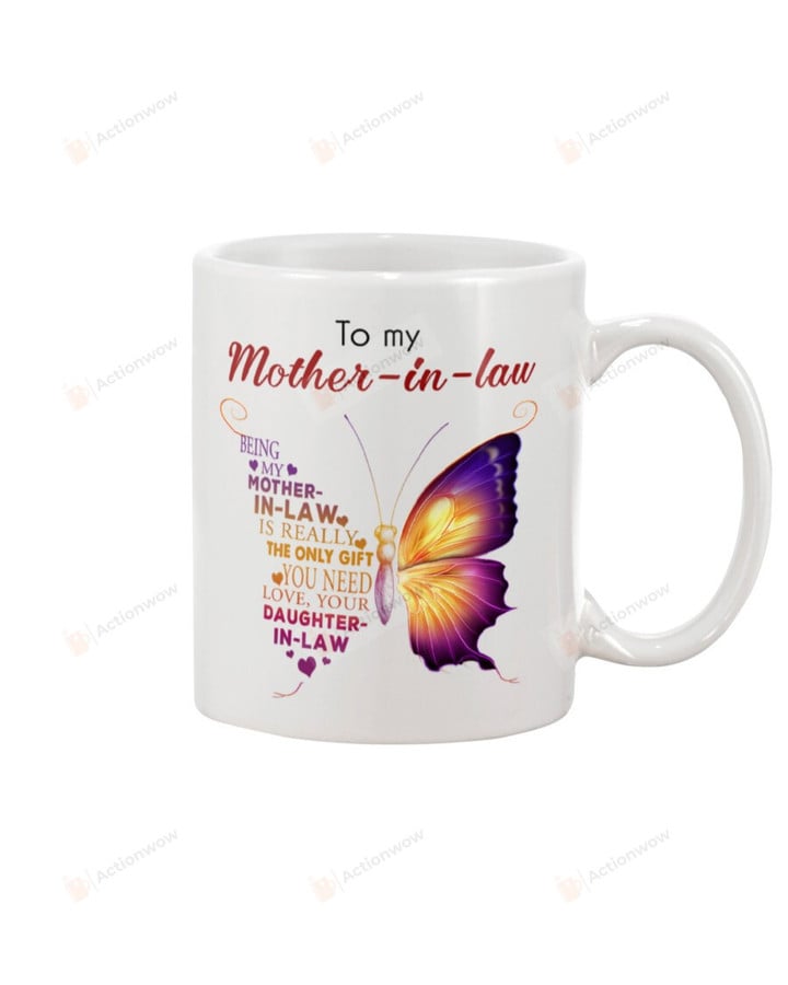 Personalized To My Mother-in-law Mug Butterfly Being My Mother-in-law Is Really The Only Gift You Need Perfect Gifts From Daughter-in-law Ceramic Mug Tea Mug