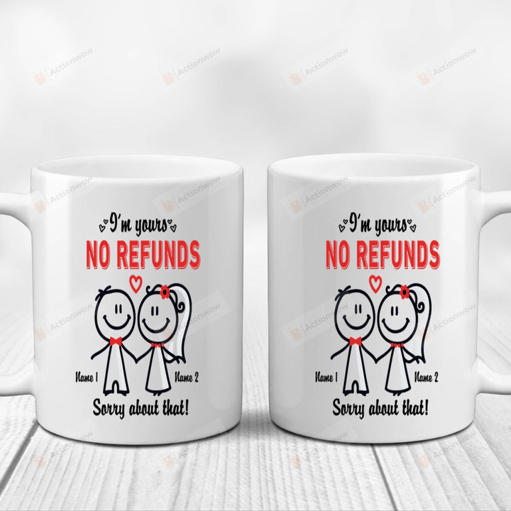 Personalized Cute Couple Drawing Mug I'm Yours No Refunds Sorry About That Mug Gifts For Couple, Husband And Wife On Valentine's Day Anniversary Birthday Christmas Thanksgiving 11 Oz - 15 Oz Mug