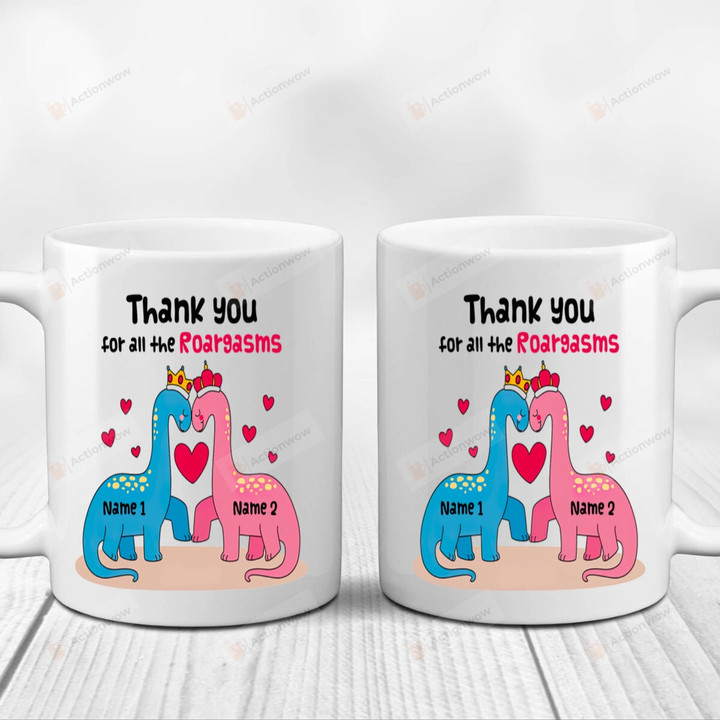Personalized Royal Dinosaur Couple And Heart Mug Thank You For All The Roargasms Mug Gifts For Couple, Husband And Wife On Valentine's Day Anniversary Birthday Christmas Thanksgiving 11 Oz - 15 Oz Mug