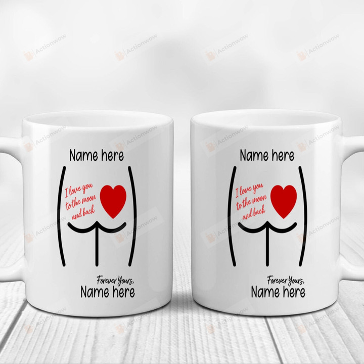 Personalized Butt With Red Heart Mug I Love You To The Moon And Back Mug Gifts For Couple, Husband And Wife On Valentine's Day Anniversary Birthday Christmas Thanksgiving 11 Oz - 15 Oz Mug