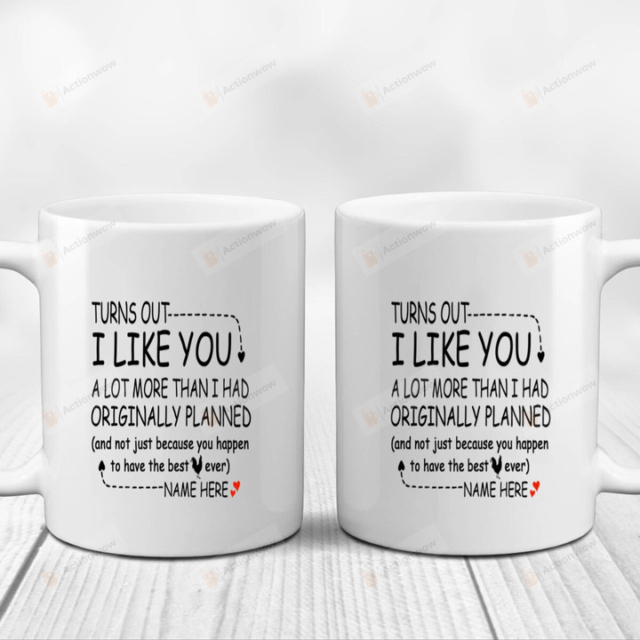 Personalized Turns Out I Like You Mugs, Sarcastic Mug Customized Mugs, Funny Wedding Anniversary Valentine's Day Color Changing Mug 11 Oz 15 Oz Coffee Mug Gifts For Couple, Him Her Mr Mrs
