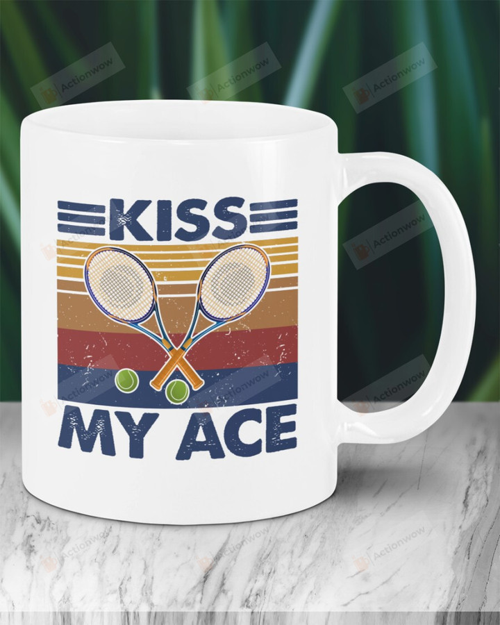 Tennis Kiss My Ace Ceramic Mug Great Customized Gifts For Birthday Christmas Anniversary 11 Oz 15 Oz Coffee Mug