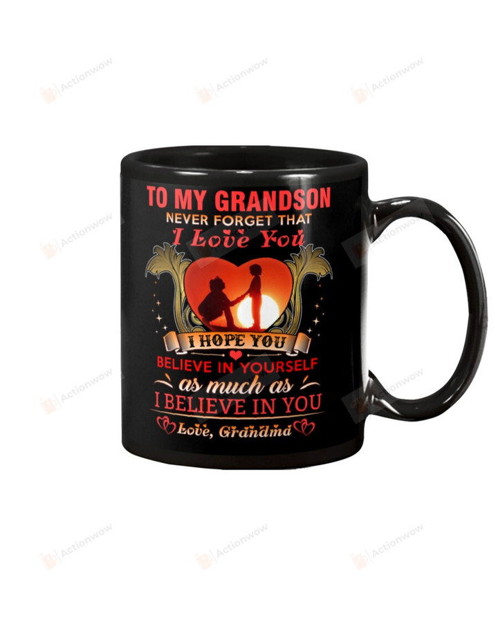 Personalized To My Grandson Mug I Believe In You Special Gifts From Grandma For Christmas Birthday Graduation Ceramic Mug Black Mug