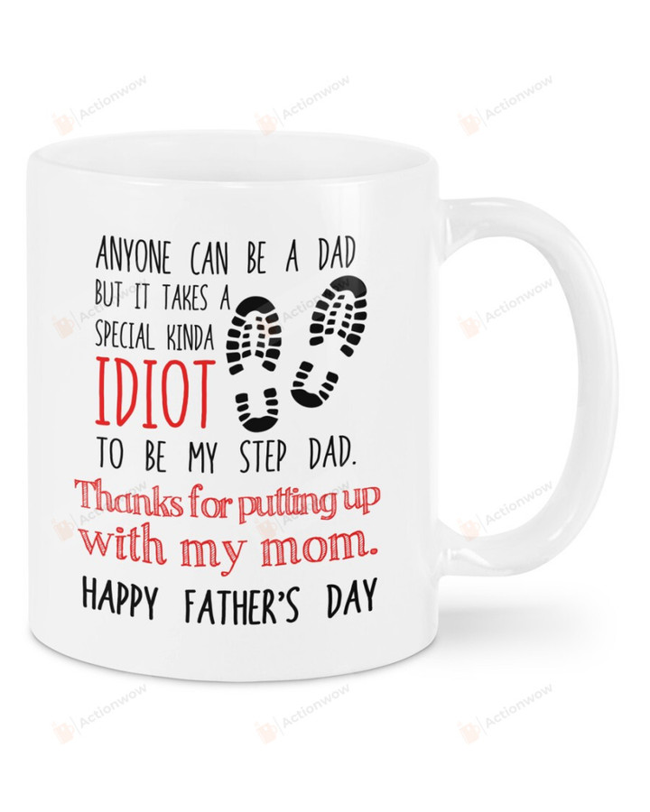 Family To Be My Step Dad Thanks For Putting Up With My Mom Ceramic Mug Great Customized Gifts For Birthday Christmas Thanksgiving Father's Day 11 Oz 15 Oz Coffee Mug