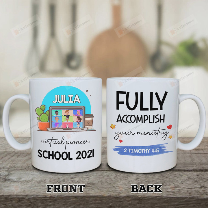 Personalized Pioneer School 2021 Virtual Class Mug, Pioneer School On Zoom, Fully Accomplish Your Ministry Mug, Zoom Service Mug 2021