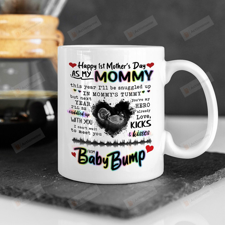 Happy 1st Mother's Day As My Mommy Mug Happy First Mother's Day Gift For Mommy To Be From The Bump Ultrasound Mug New Mom First Mom Mug Gift For Her