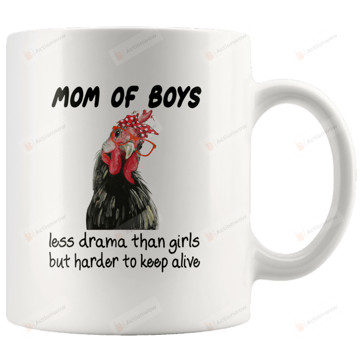 Mom Of Boys Less Drama Than Girls But Harder To Keep Alive Mug, Chicken Mom Mug, Boys Mom Gift, Mother's Day Gift