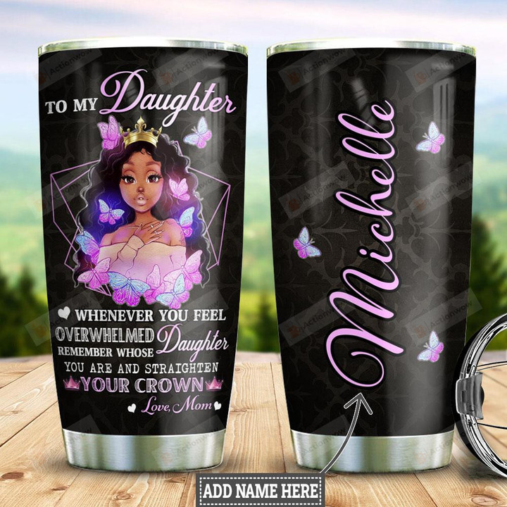 Butterfly Black Women Personalized To My Daughter Stainless Steel Tumbler Cup