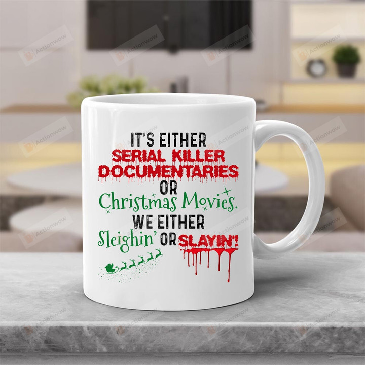 It's Either Serial Killer Documentaries Quote Ceramic Coffee Mug