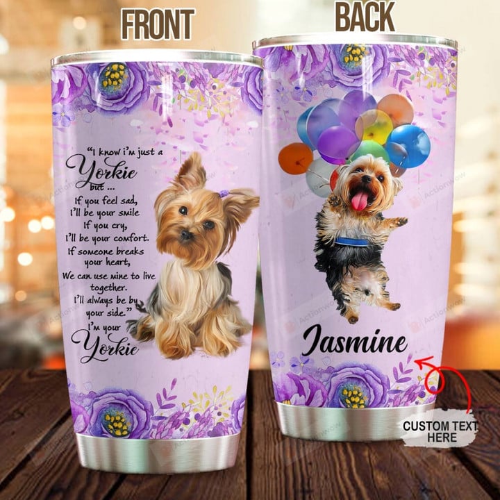 Personalized Yorkshire I'm Your Yorkie Stainless Steel Tumbler Cup