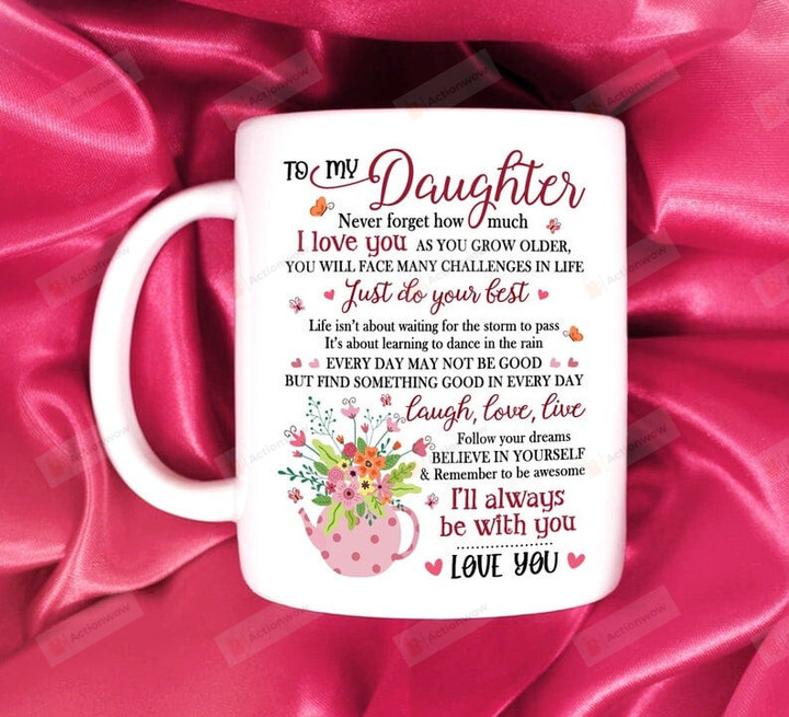 Personalized To My Daughter Mug, I Love You, I'll Always Be With You Ceramic Coffee Mug