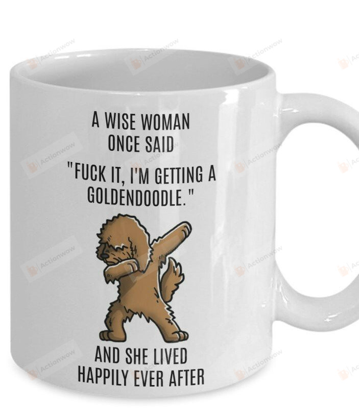 Goldendoodle Mug, Fuck It, I'm Getting A Goldendoodle Ceramic Coffee Mug