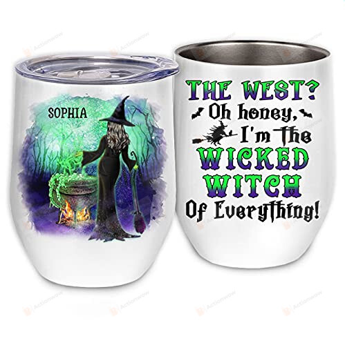 Custom Name Witches Halloween Tumbler The West Oh Honey I'm The Wicked Witch Of Everything Stainless Steel Wine Tumbler Cup