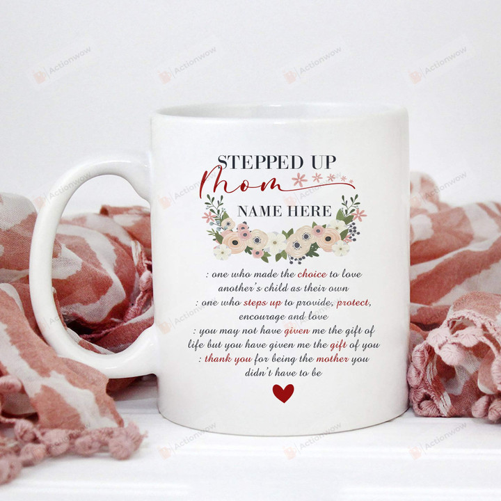 Personalized Stepped Up Mom Mug, Quote Ceramic Coffee Mug