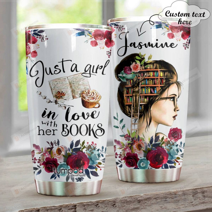 Just A Girl In Love With Her Books Personalized Stainless Steel Tumbler Cup