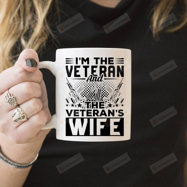 I Am The Veteran And The Veteran's Wife 11 Oz 15 Oz Coffee Mug