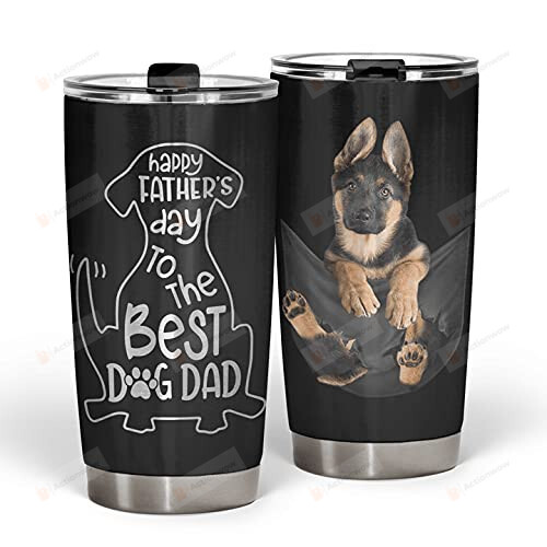 Personalized German Shepherd The Best Dog Dad Stainless Steel Tumbler Cup