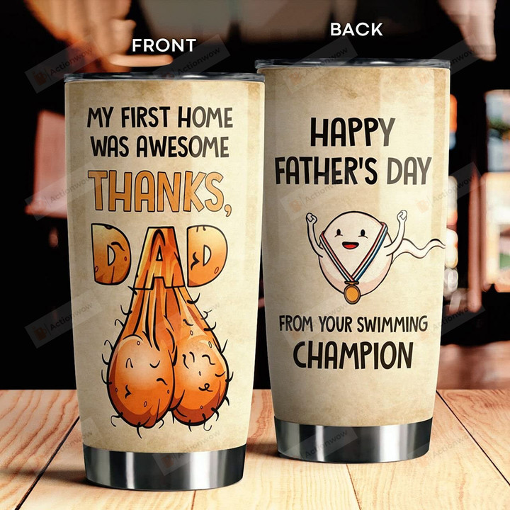 Dad My First Home Was Awesome, From Your Swimming Champion Stainless Steel Wine Tumbler Cup