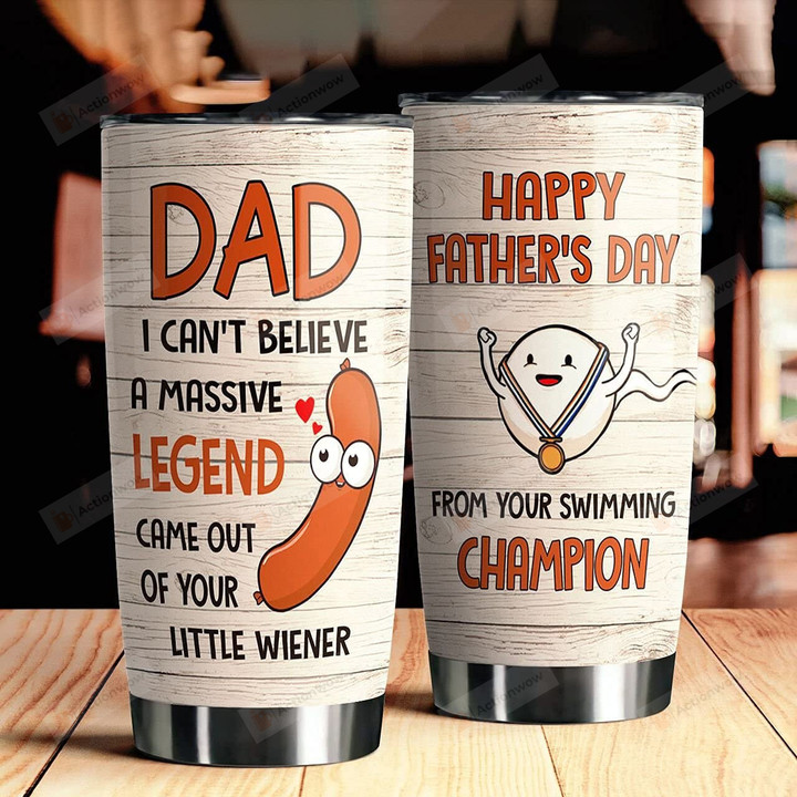 Dad I Can't Believe A Massive Legend From Your Swimming Champion Stainless Steel Wine Tumbler Cup