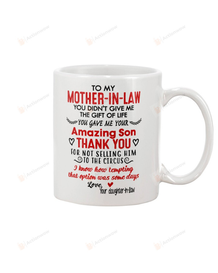 Personalized To My Mother-In-Law You Gave Me Your Amazing Son Ceramic Coffee Mug