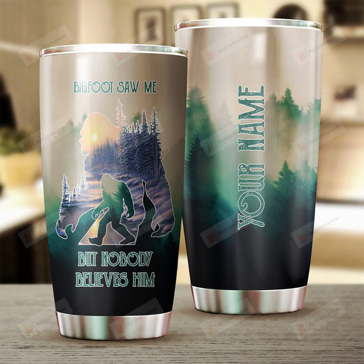 Personalized Bigfoot Saw Me But Nobody Believes Him Sasquatch Stainless Steel Wine Tumbler Cup