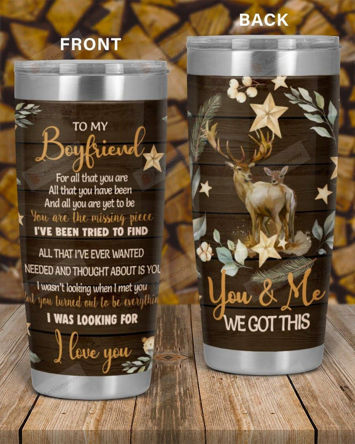 Personalized Deer To My Boyfriend You And Me We Got This Stainless Steel Tumbler Cup