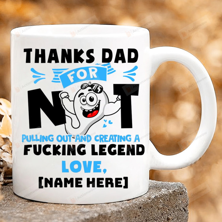 Personalized Dad Thanks For Not Pulling Out Mug, To My Daddy 11oz 15oz Coffee Ceramic Mug, Gift For Dad From Son And Daughter, Father's Day Gift, Family Gift For Dad, Happy Father's Day Birthday