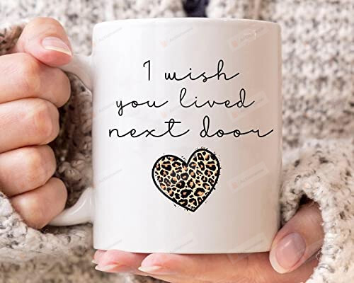 I Wish You Lived Next Door Mug, Moving Away Mug, Ceramic Coffee Mug