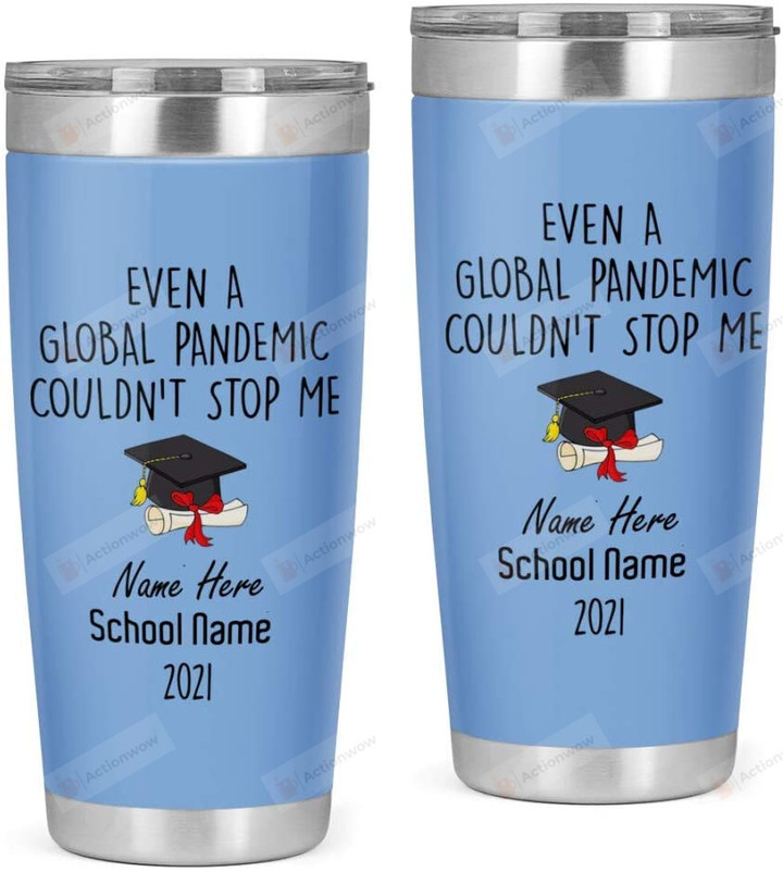 Personalized Graduation A Global Pandemic Stainless Steel Tumbler Cup