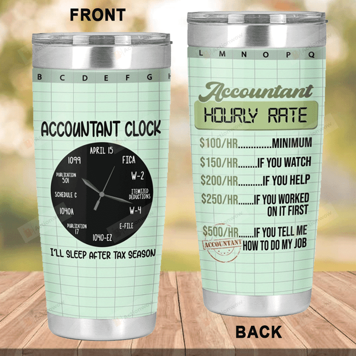 Accountant Clock Accountant Hourly Rate Stainless Steel Tumbler Cup