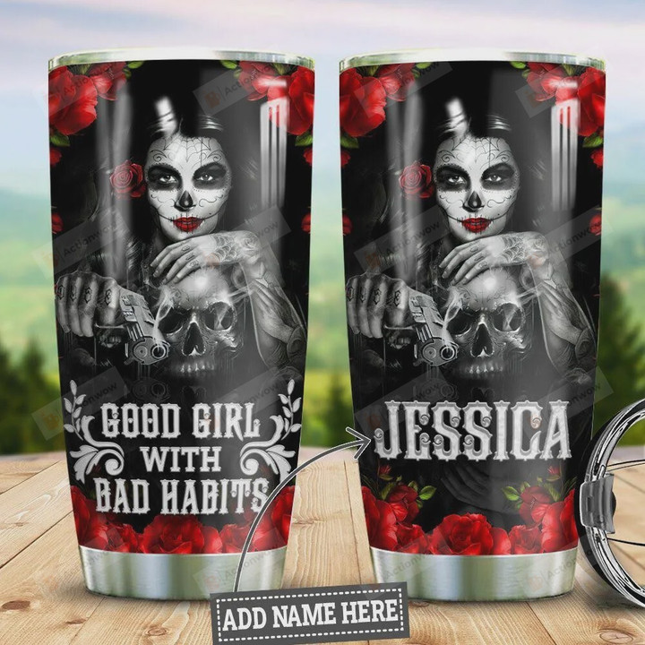 Skull Personalized Good Girl With Bad Habits Stainless Steel Tumbler Cup