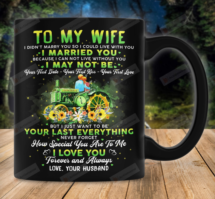 Personalized Mug To My Wife From Husband Mug For Couple On Anniversary, Farmer Couple Mug, I Just Want To Be Your Last Everything Farmer Couple Mug, Gift For Wife