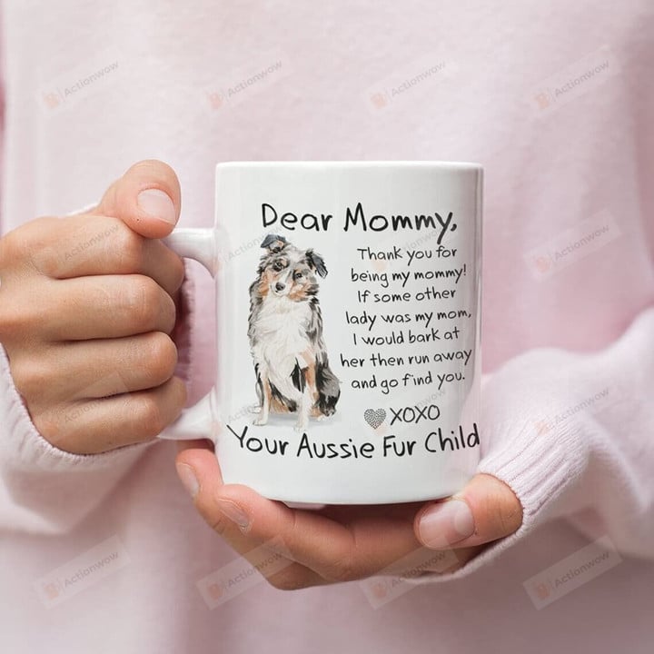 Pesonalized Australian Shepherd Dog Mom Mug Thank You For Being My Mommy Mug Gift For Australian Shepherd Dog Mom, Dog Lover On Mother's Day Birthday