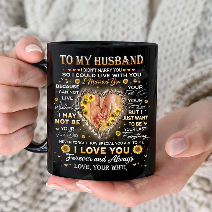 Personalized To My Husband I Didn't Marry You So I Coud Live With You Mug, Couple Mug, Gift For Him On Anniversary Day
