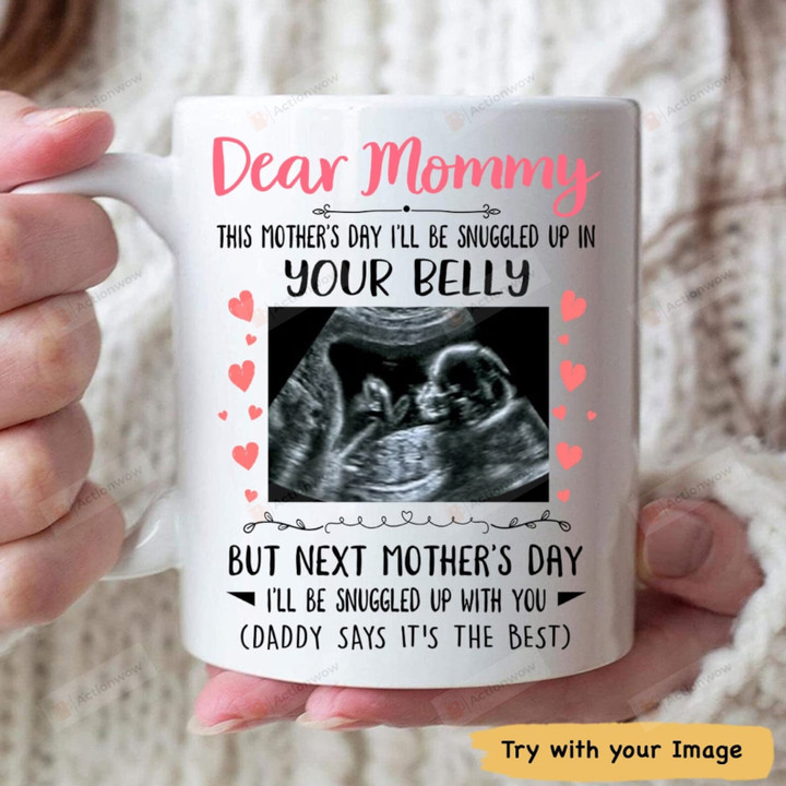 Personalized Snuggle In Your Belly Mother’s Day Mug, Baby Scan Ultrasound Gift For Mom to be, Gift For New Mom Mug, Expecting Mom Gift