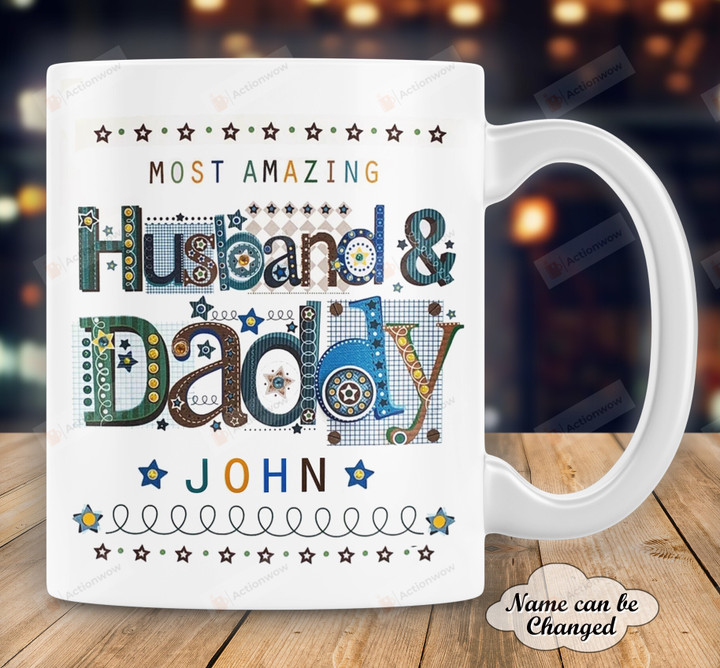 Personalized Most Amazing Husband And Daddy Love Funny Mug Gift For Him, For Husband, For Dad, For Grandpa On Father's Day