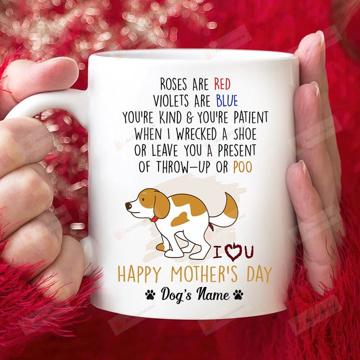 Personalized Roses Are Red Violets Are Blue Dog Ceramic Mug, Dog Poop Mug, Gift For Mom, Mother's Day
