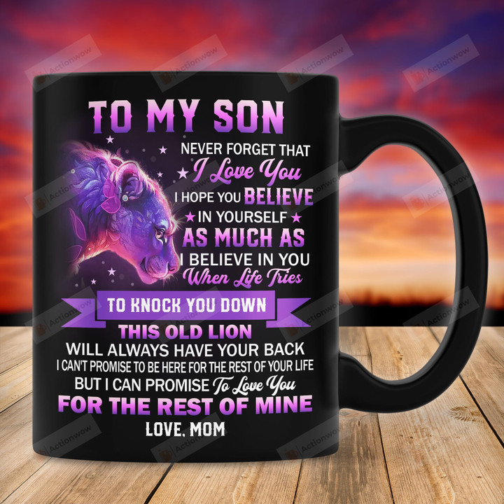 Personalized To My Son Lion Love Mug Gift From A Lion Mom Never Forget That I Love You Gift 11oz 15oz Coffee Mug For Mother's Day Father's Day Birthday Thanks Giving