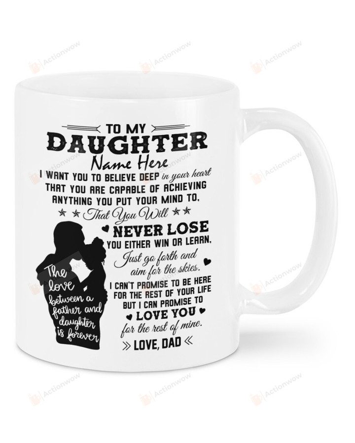 Personalized To My Daughter From Dad Mug The Love Between Father And Daughter Is Forever Gift For Daughter From Dad On Birthday Graduation