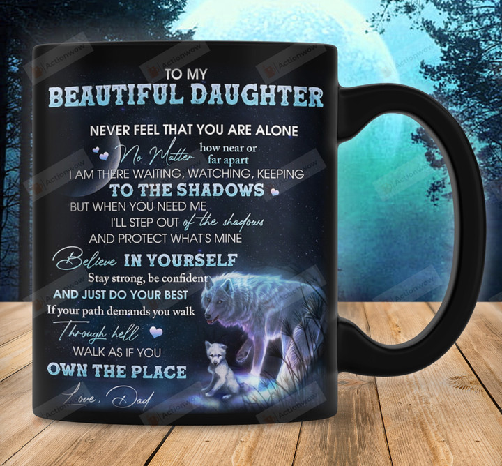 Personalized To My Daughter Believe In Your Self Love Mug Gift For Beautiful Daughter, Gift For Her From Dad, Birthday Gifts, Mother's Day, Father's Day Gifts