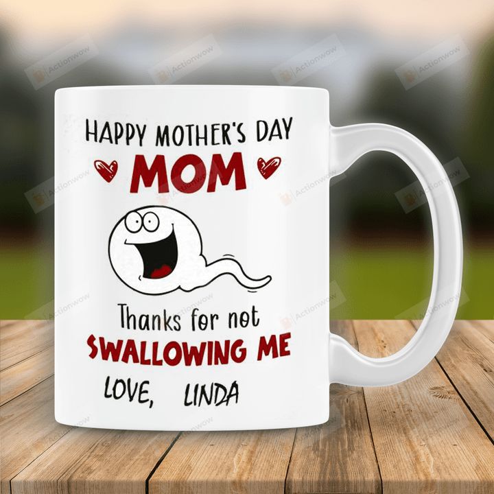 Personalized Mum Thank You For Not Swallowing Me Coffee Mug, Happy Mothers Day Mug, Cute Sperm Mug, Mother's Day Gifts, Best Gifts For Mom On Mother's Day