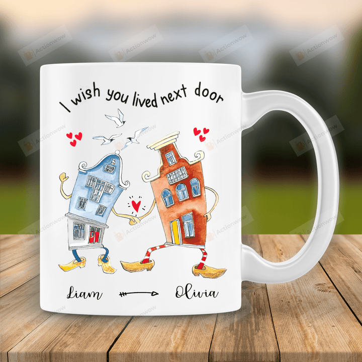I Wish You Lived Next Door Mug, Gift For Besties, Ceramic Coffee Mug
