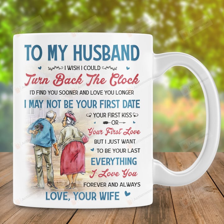 Personalized To My Husband Mug, Old Couple I Wish I Could Turn Back The Clock Mug, To Husband From Wife Valentines Day Father's Day Birthday Gifts