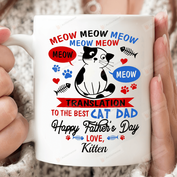 Personalized Meow Meow Happy Father's Day Cat Translation Ceramic Mug, Gift For Cat Dad, Father's Day