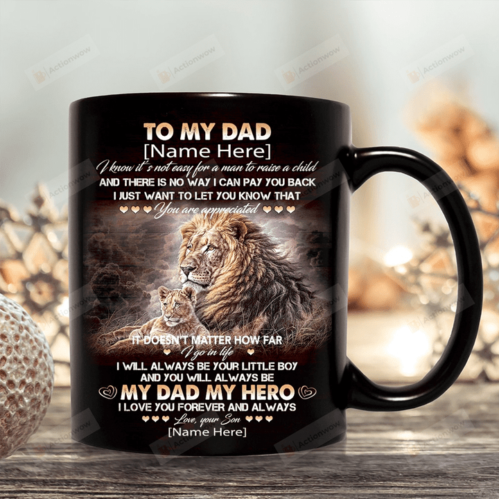 Personalize To My Dad From Son Mug, You Will Always Be My Dad My Hero Mug, Great Gifts For Birthday Father's Day, Gifts For Dad