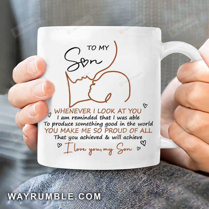 Personalized To My Son Mug, Beautiful Dad And Son Silhouette Mug, You Make Me So Proud Mug, Father's Day Gift- Family White Mug