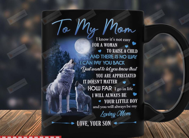 Personalized To My Mom Mug From Son It's Not Easy To Raise A Child Mug, Mother's Day Gift, Wolf Coffee Cup Gift Black Mug 11-15 Oz, Gift For Birthday, Gift For Mom