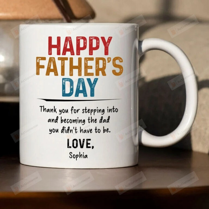 Personalized Thank You For Stepping Into Funny Love Mug Gift For Step Dad Father's Day Gifts