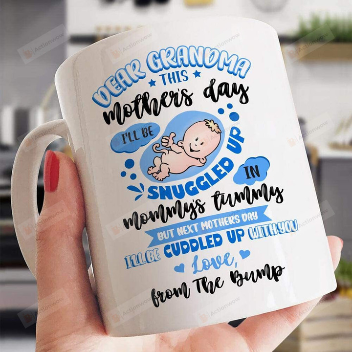 Personalized Mug Dear Grandma Mug Gift, I'll Be Snuggled Up In Mommy's Tummy New Grandma Gift, Mother's Day Mug