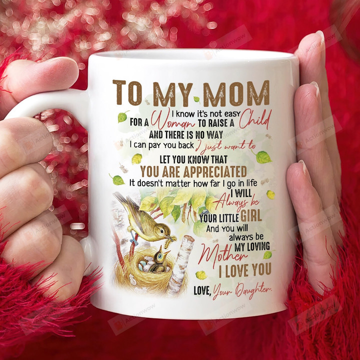 Personalized Mug To My Mom From Daughter Mug Bird Mom And Daughter I'll Always Your Little Girl Gift For Mom On Mother's Day, Mom Birthday Gift